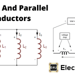 Series and Parallel Inductors with Effects of Mutual Induction 具有互感效应的串并联电感器