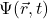 \ psi（\ vec {r}，t）