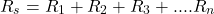 \begin{align*} R_s = R_1 + R_2 + r3 + ....结束R_n \{对齐*}