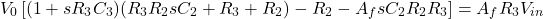 \ [v_0 \ left [（1 + sr_3c_3）（r_3 r_2 sc_2 + r_3 + r_2） -  r_2  -  a_f sc_2 r_2 r_3 \ rot] = a_f r_3 v_ {in} \]