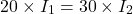 \ begin {arearation *} 20 \ times i_1 = 30 \ times i_2 \ end {arequation *}