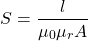 \ begin {align *} s = \ frac {l} {\ mu_0 \ mu_r a} \ neg {align *}