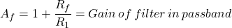 \ [A_f = 1 + \压裂{R_f} {R_1} =获得\ \,过滤\ \,通频带\]