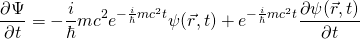 \ begin {arequation *} \ frac {\ partial {\ psi}} {\ partial t}} {\ partial t} =  -  \ frac {i} {\ hbar} mc ^ 2e ^ { -  \ frac {i} {\ hbar} mc ^ 2t} \ psi（\ vec {r}，t）+ e ^ { -   -  \ frac {i} {\ hbar} mc ^ 2t} \ frac {\ partial \ psi（\ vec {r}，t）} {\ partialt} \结束{等式*}