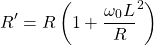 \ [' = R \离开(1 + \压裂{\ omega_0 L}} {R ^ 2 \) \]