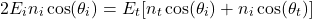\ begin {arearation *} 2 e_i n_i \ cos（\ theta_i）= e_t [n_t \ cos（\ theta_i）+ {n_i} \ cos（\ theta_t）] \ neg {arequation *}