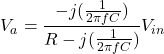 \ [V_a = \压裂{- j(\压裂{1}{2π\ f C})} {rj(\压裂{1}{2π\ f C})} V_的{}\]