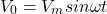 \ begin {align *} v_0 = v_m sin \ oomega t \ neg {align *}