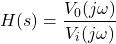 \ begin {align *} h（s）= \ frac {v_ {0}（j \ oomga）} {v_ {i}（j \ omega）} \ end {align *}