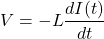 \ begin {align *} v = -l \ frac {di（t）} {dt} \ neg {align *}