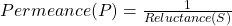Permeance（p）= \ frac {1} {ultuceance（s）}gydF4y2Ba