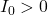 i_0> 0.