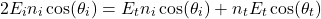 \ begin {arearation *} 2e_i n_i \ cos（\ theta_i）= e_t n_i \ cos（\ theta_i）+ n_t e_t \ cos（\ theta_t）\ neg {arequation *}