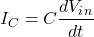 \{对齐*}开始I_C = C \压裂{dV_i_n} {dt} \{对齐*}结束