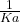 \ frac {1} {ka}