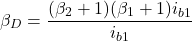 \ [\ beta_d = \ frac {（\ beta_2 + 1）（\ beta_1 + 1）i_ {b1}} {i_ {b1}} \]