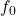 F_0.