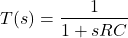 \ begin {align *} t（s）= \ frac {1} {1 + src} \ end {align *}