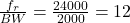 \ frac {f_r} {bw} = \ frac {24000} {2000} = 12