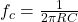 f_ {c} = \ frac {1} {2 \ pi rc}