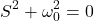 \ begin {align *} s ^ 2 + \ oomega_0 ^ 2 = 0 \ end {align {aligh *}