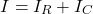 \begin{align*} I = I_R + I_C \end{align*}