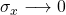 \ sigma_x \ longrightarrow 0