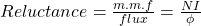 reluctance = \ frac {m.mf} {flux} = \ frac {ni} {\ phi}gydF4y2Ba
