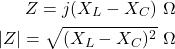 \开始{对齐*}\{分裂}开始Z = j (X_L - X_C) \ \, Z \ω\ \ | | = \ sqrt {(X_L X_C) ^ 2} \ \ \ω\最终结束{分裂}\{对齐*}