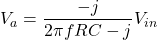 \ [v_a = \ frac {-j} {2 \ pi frc  -  j} v_ {in} \]