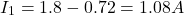 \ begin {align *} i_1 = 1.8  -  0.72 = 1.08 A \ END {align *}