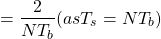 \ begin {align *} = \ frac {2} {n t_b}（作为t_s = n t_b）\结束{align *}