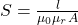 s = \ frac {l} {\ mu_0 \ mu_r a}