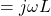 = {j \ omega l}