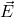 vec {E} \