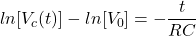 \{对齐*}开始ln (V_c (t)) - ln [V_0] = \压裂{t} {RC} \{对齐*}结束