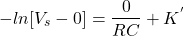 \ begin {align *} -ln [v_s  -  0] = \ frac {0} {rc} + k ^'\ neg {align *}