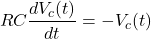 \{对齐*}开始R C \压裂{dV_c (t)} {dt} = - V_c结束(t) \{对齐*}