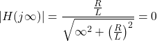 \ begin {aligne *} \ left | h（j \ idty）\ light | = \ frac {\ frac {r} {l}} {\ sqrt {\ idty ^ {2} + \ left（\ frac {r}{L} \右）^ {2}}} = 0 \结束{align {aligh *}