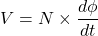 \ begin {arequation *} v = n \ times \ frac {d \ phi} {dt} \ neg {arearation *}
