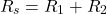 \ begin {align *} r_s = r_1 + r_2 \ end {align *}