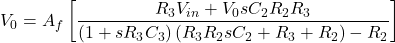 \ [v_0 = a_f \ left [\ frac {r_3 v_2 r_2 r_3 v_2 r_2 r_3} {（1 + sr_3c_3）\ left（r_3 r_2 sc_2 + r_3 + r_2 \右） -  r_2} \ rothing] \]