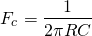 \ begin {align *} f_c = \ frac {1} {2 \ pi r c} \ neg {align *}