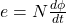 e = n \ frac {d \ phi} {dt}